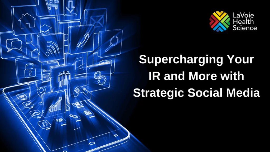 Supercharge your IR with Strategic Social Media